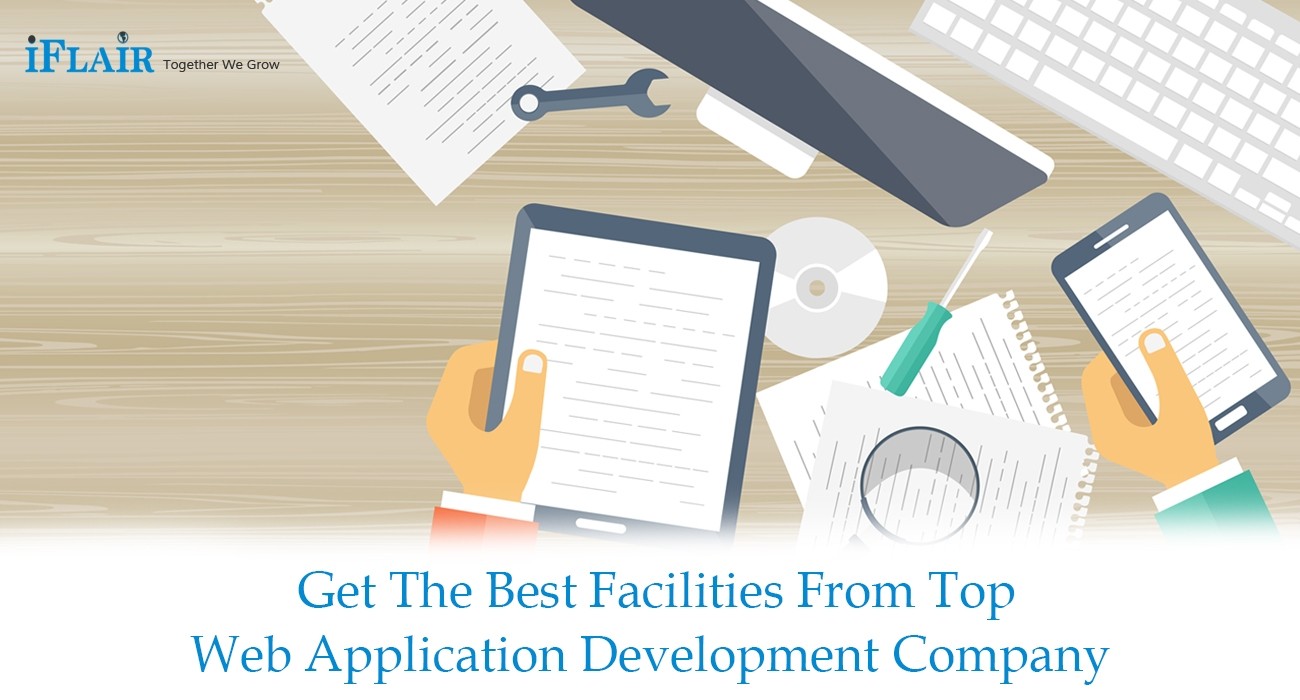 Get the Best Facilities from Top Web Application Development Company