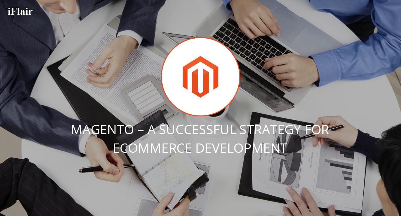 Magento – A Successful strategy for eCommerce Development