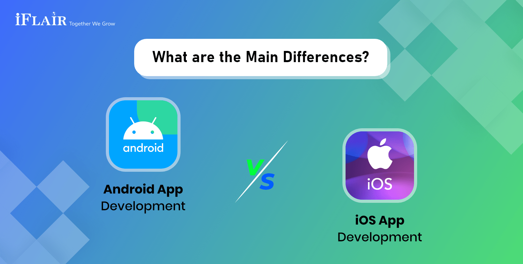 Android vs iOS App Development - What are the Main Differences?