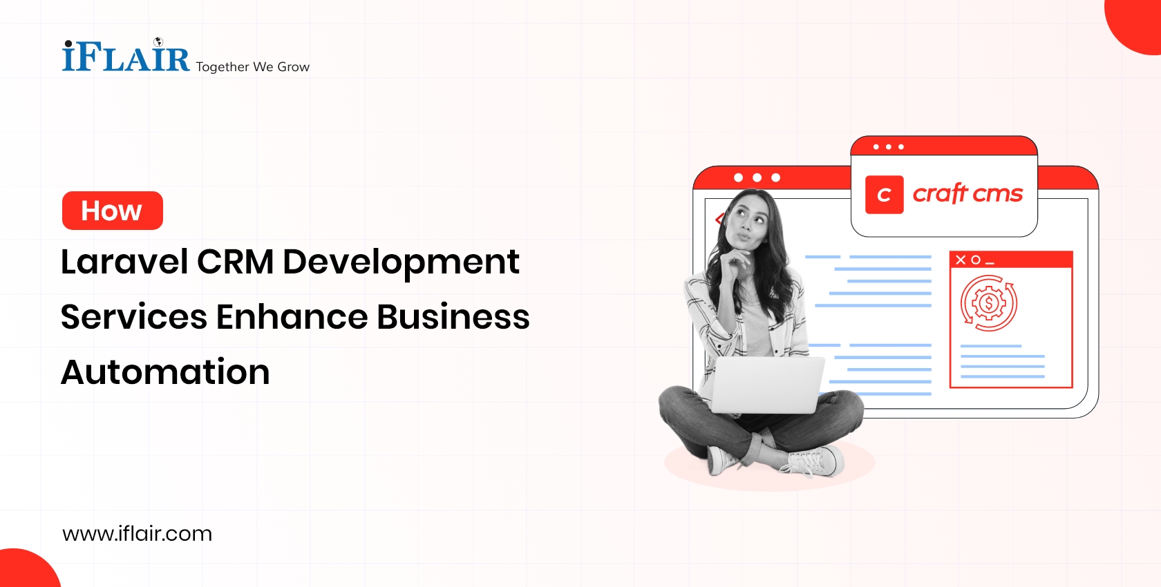 How Laravel CRM Development Services Enhance Business Automation