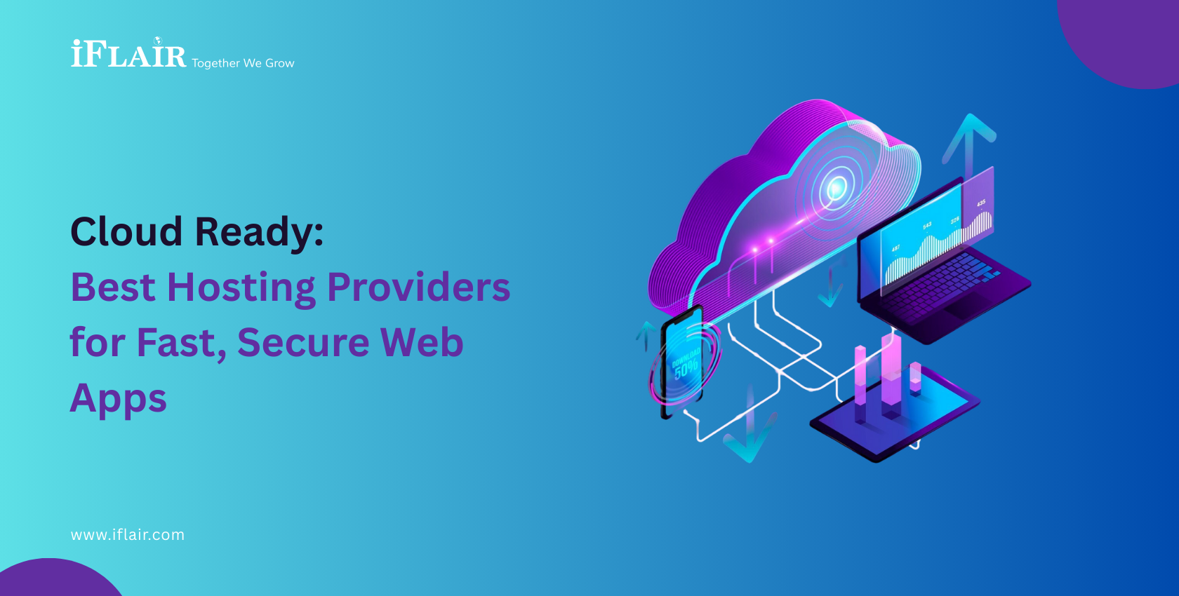 Cloud Ready: Best Hosting Providers for Fast, Secure Web Apps