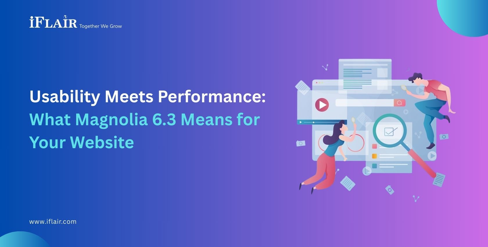 Usability Meets Performance What Magnolia 6.3 Means for Your Website