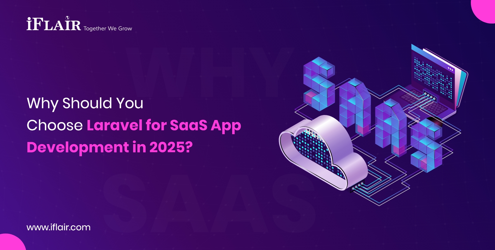 Why Should You Choose Laravel for SaaS App Development in 2025