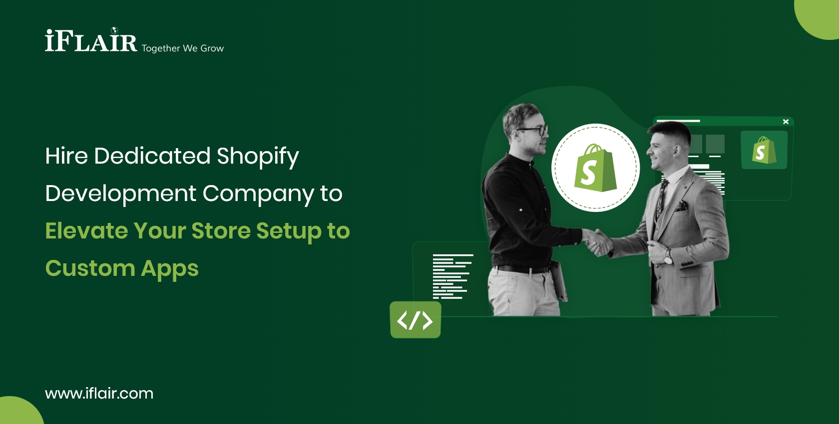Hire Dedicated ShopifyDevelopment Company toElevate Your Store Setup toCustom Apps