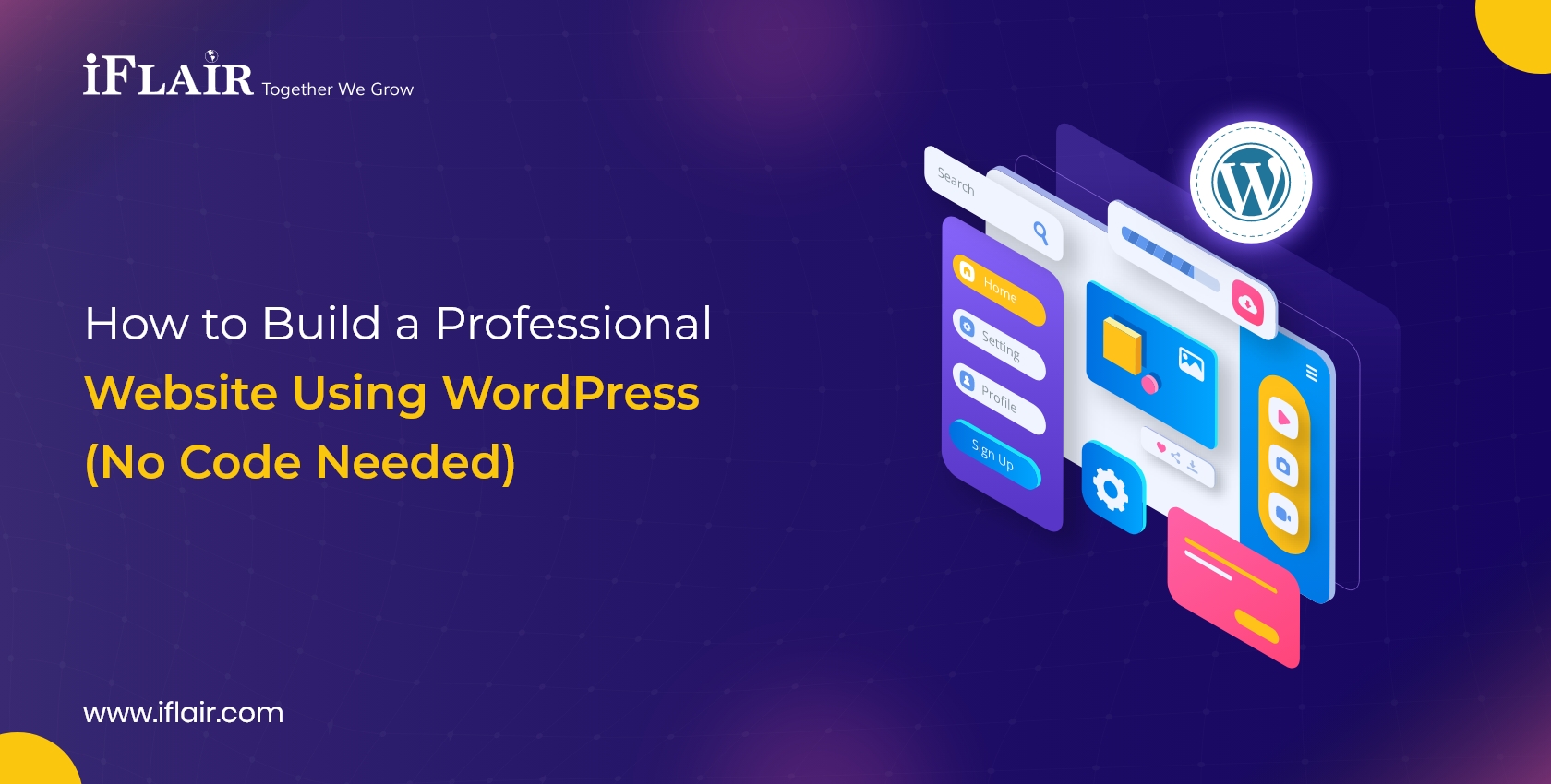 How to Build a ProfessionalWebsite Using WordPress(No Code Needed)