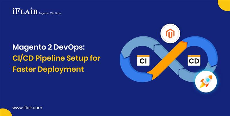 Magento 2 DevOpsCI-CD Pipeline Setup forFaster Deployment