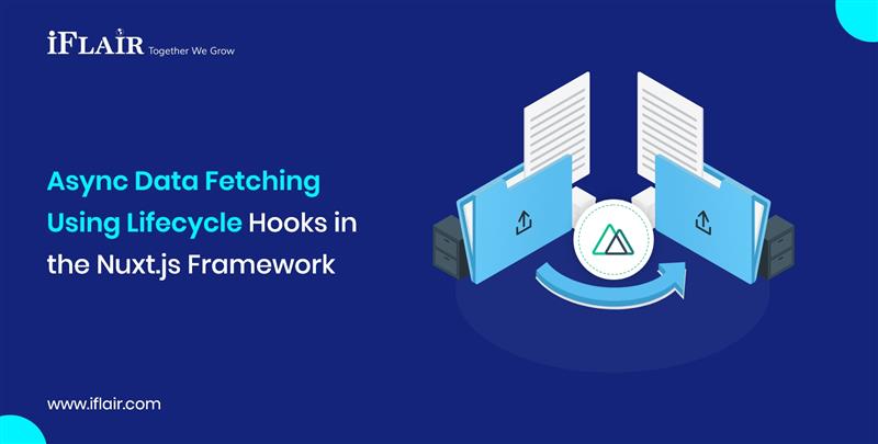 Async Data Fetching Using Lifecycle Hooks in the Nuxt.js Framework