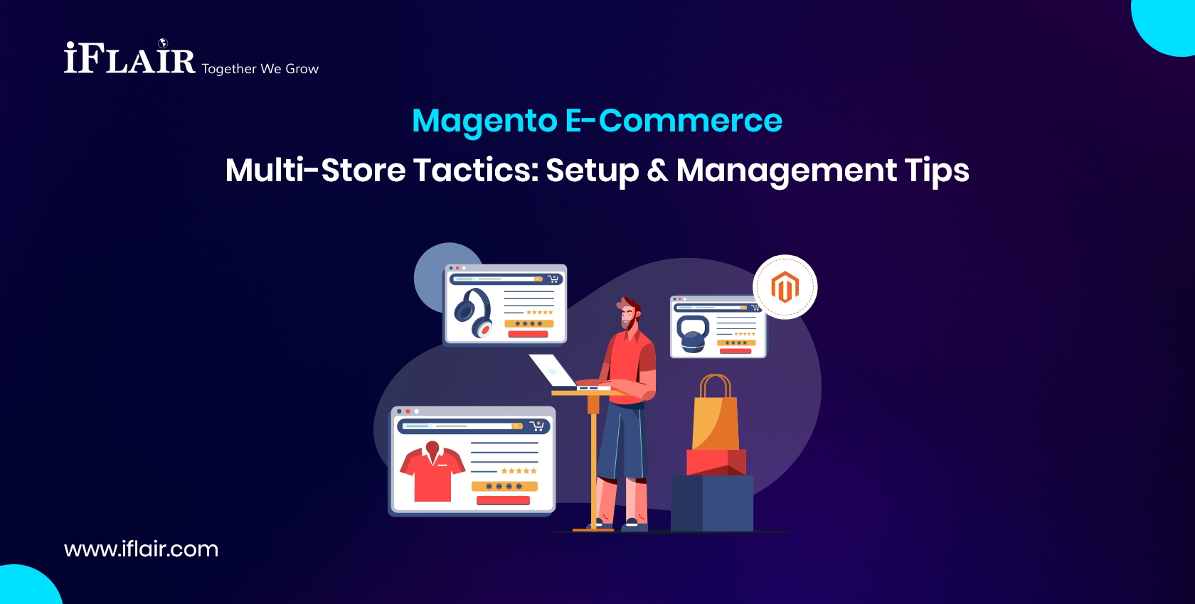 Magento E-CommerceMulti-Store Tactics Setup & Management Tips
