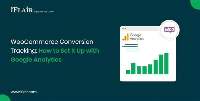 WooCommerce ConversionTracking How to Set It Up withGoogle Analytics