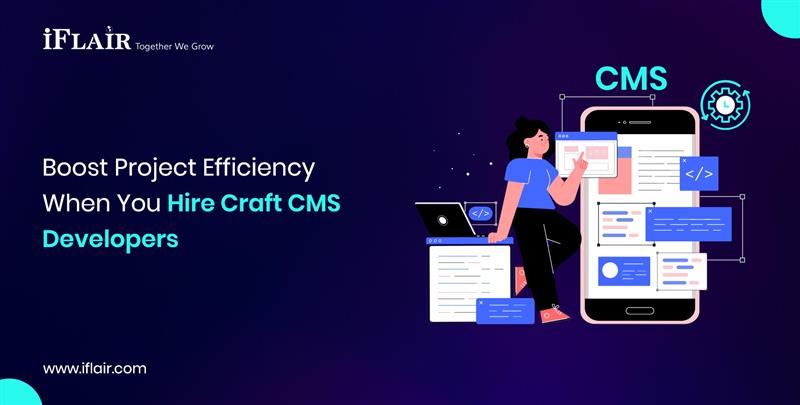 Boost Project Efficiency When You Hire Craft CMS Developers